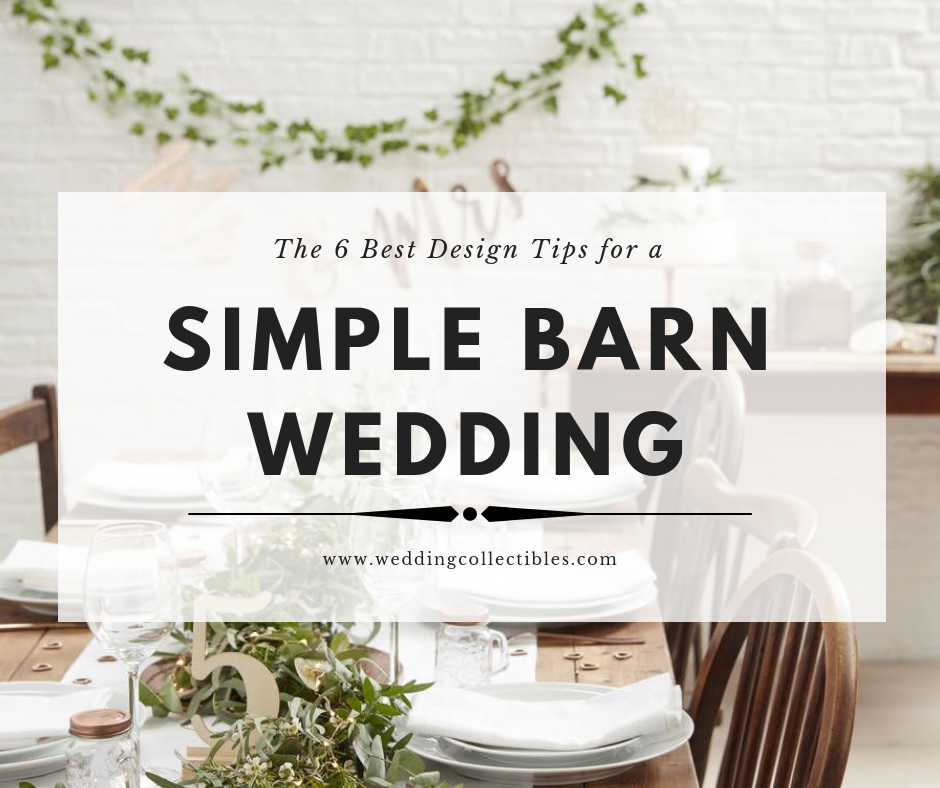 The 6 Best Design Tips for a Simple Barn Wedding