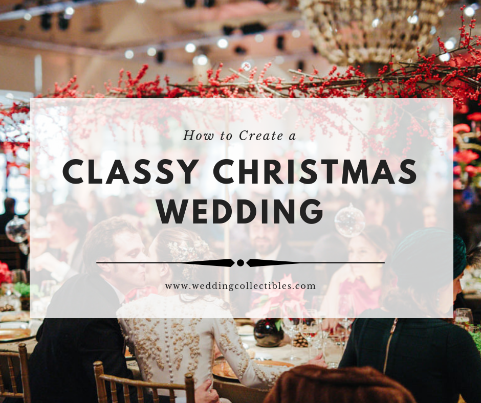 How to Create a Classy Christmas Wedding