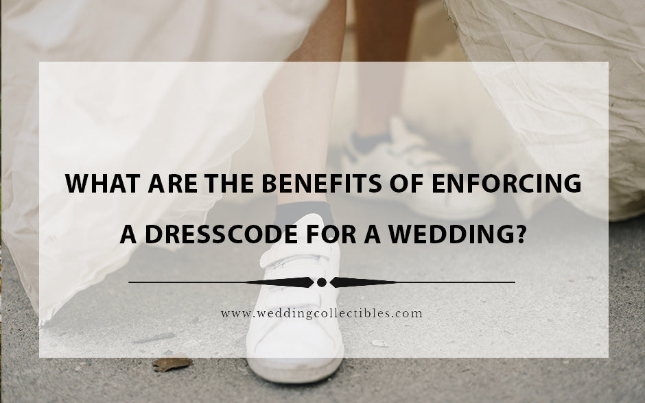 What Are The Benefits Of Enforcing A Dress Code For A Wedding?