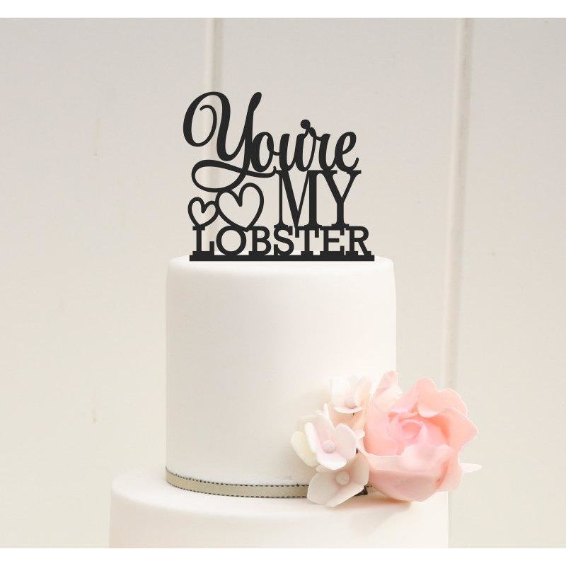 You're My Lobster Wedding Cake Topper - Custom Cake Topper - Wedding Collectibles