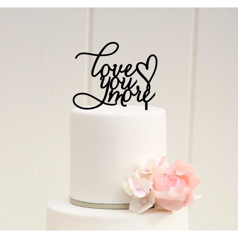 Love You More Wedding Cake Topper - Custom Cake Topper - Wedding Collectibles