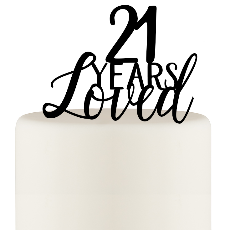 21 Years Loved Cake Topper - 21st Birthday Cake Topper or 21st Anniversary Cake Topper - Wedding Collectibles