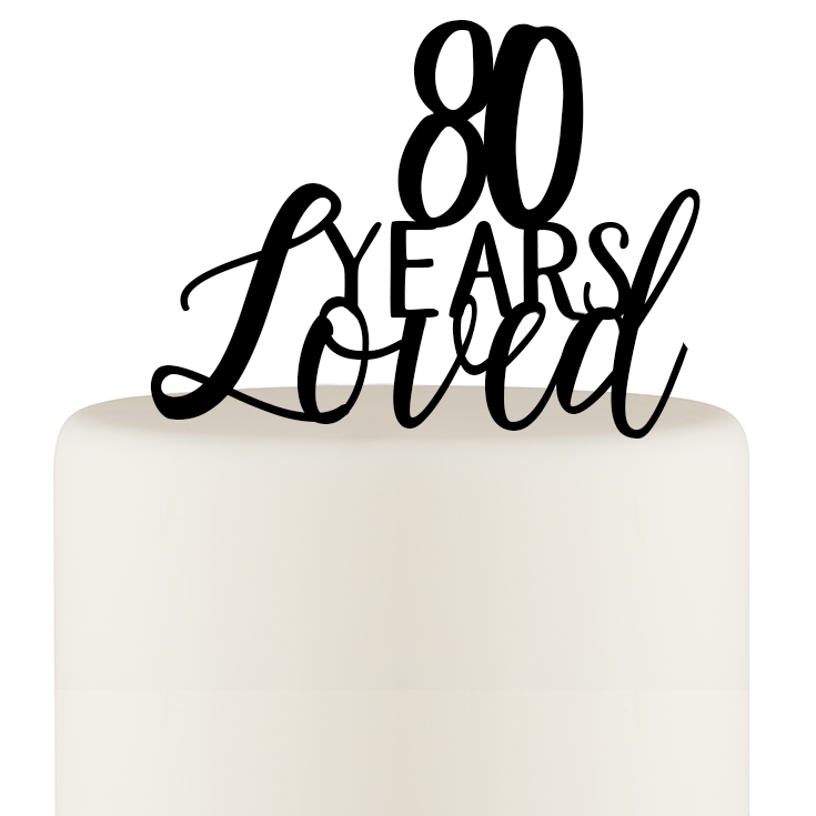 Original 80 Years Loved 80th Birthday Cake Topper - Wedding Collectibles