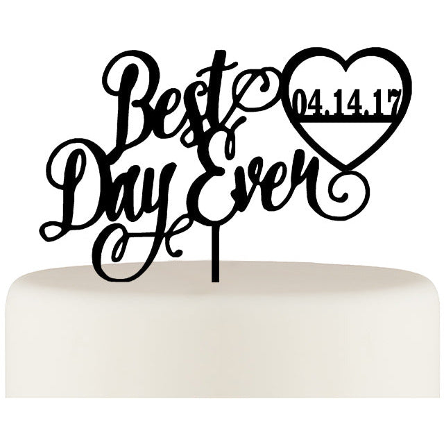 Best Day Ever Wedding Cake Topper with Wedding Date - Custom Cake Topper - Wedding Collectibles