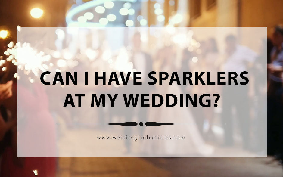 Can I Have Sparklers At My Wedding?