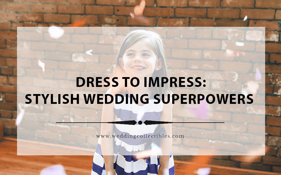 Dress to Impress and Wow the Crowd: Unleash Your Stylish Superpowers at Weddings!