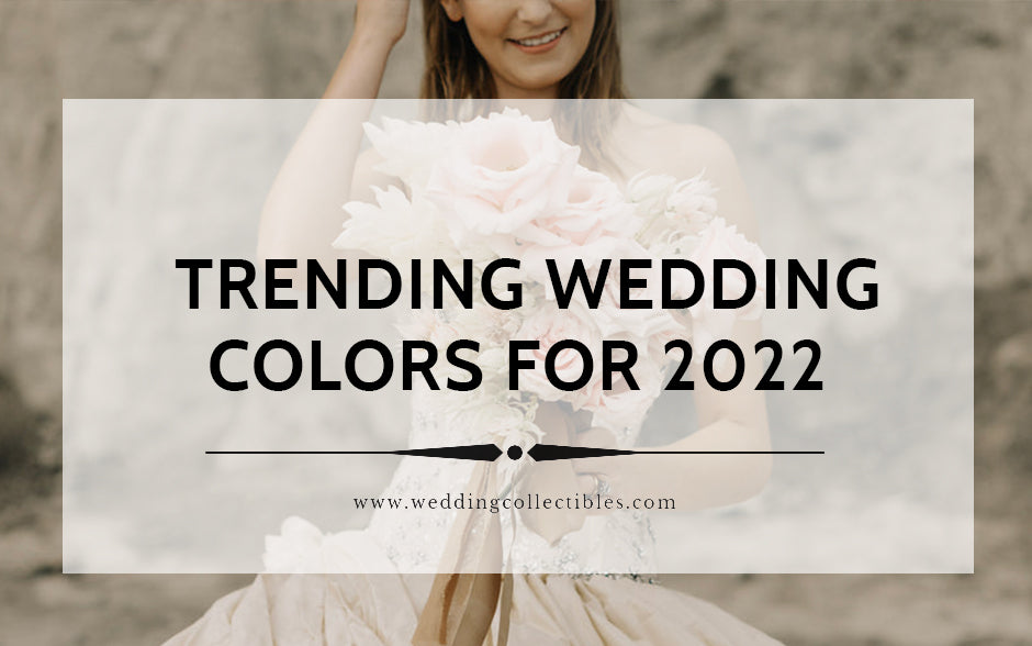 Trending Wedding Colors for 2022