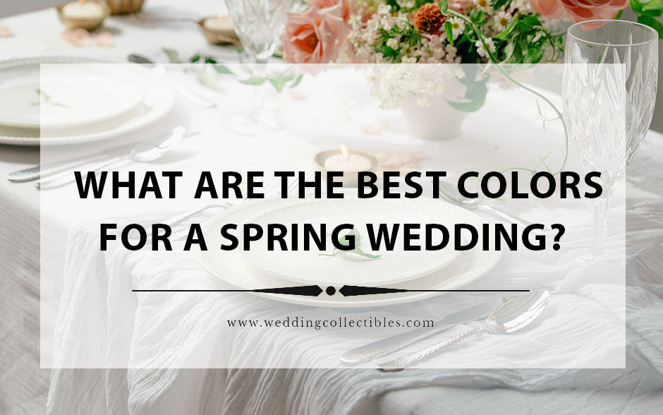What Are The Best Colors For A Spring Wedding?