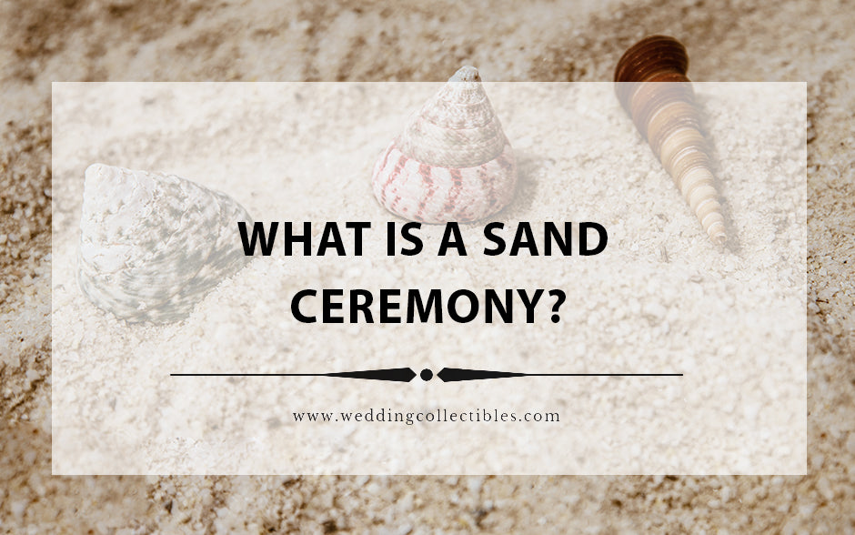 What is a Sand Ceremony?