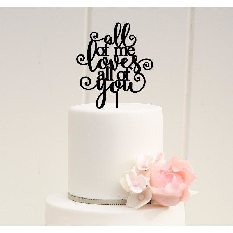 Wedding Cake Topper - All of Me Loves All of You Wedding Cake Topper - Wedding Collectibles