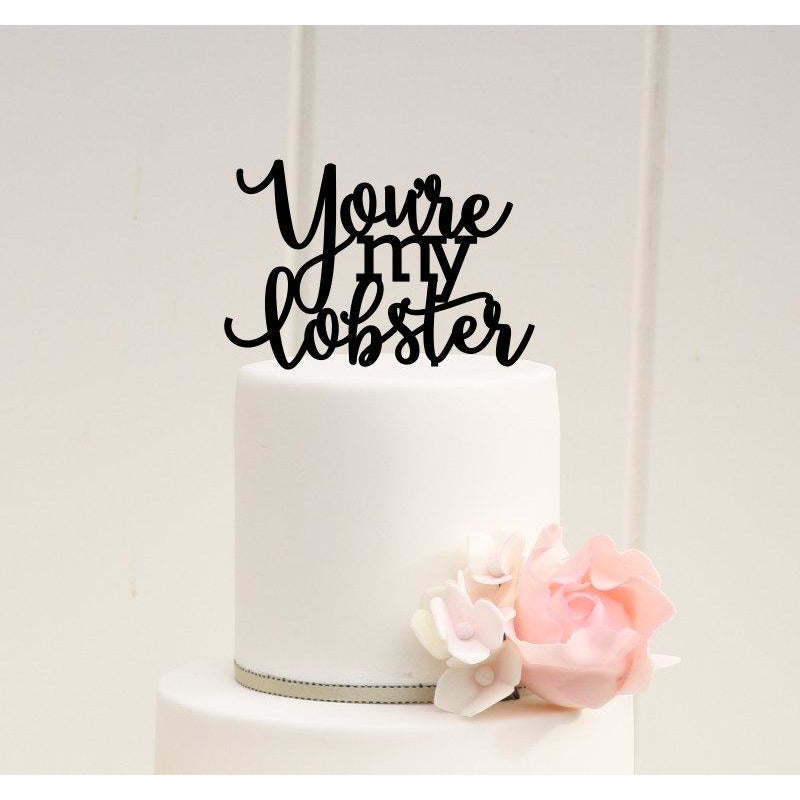 You're My Lobster Wedding Cake Topper or Bridal Shower Cake Topper - Wedding Collectibles
