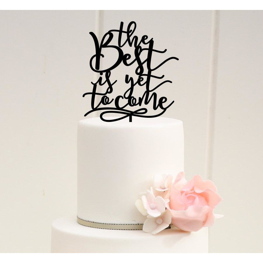 The Best is Yet to Come Wedding Cake Topper - Custom Bridal Shower Cake Topper - Wedding Collectibles