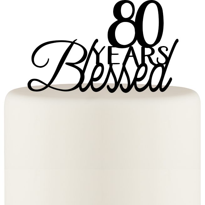 80 Years Blessed Cake Topper - 80th Birthday Cake Topper - Wedding Collectibles