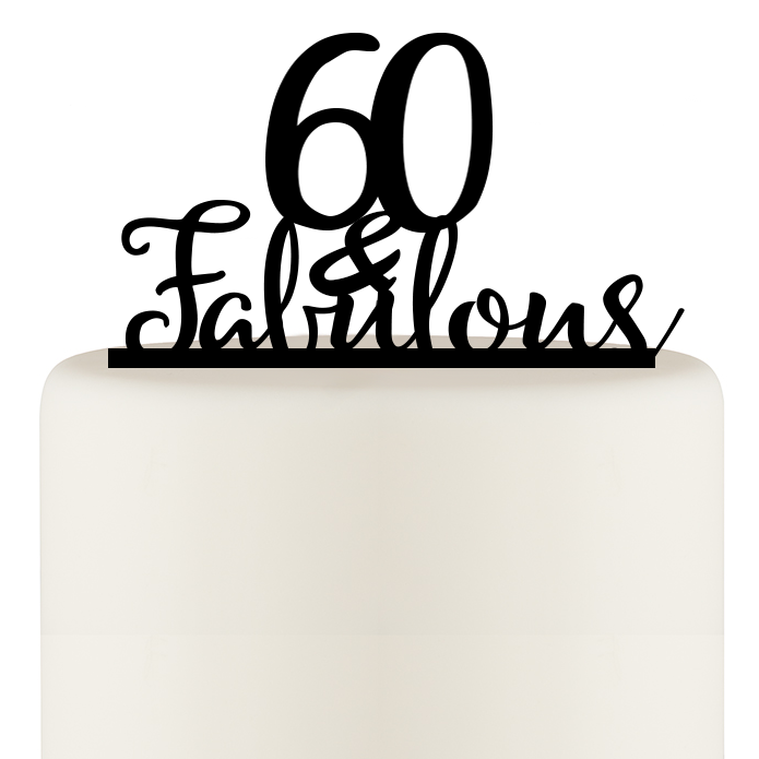 Original 60 and Fabulous 60th Birthday Cake Topper - Wedding Collectibles