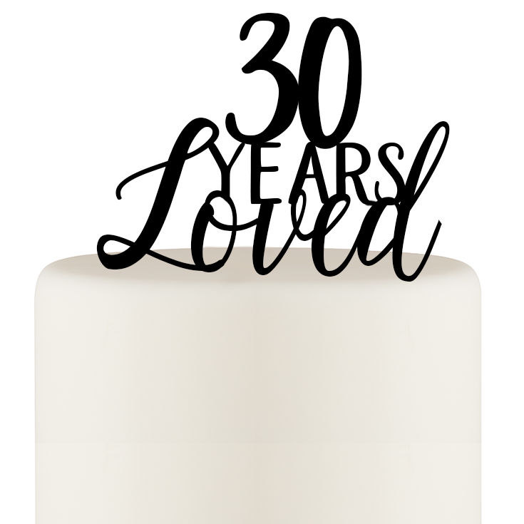 Original 30 Years Loved 30th Birthday or 30th Anniversary Cake Topper - Wedding Collectibles