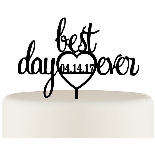 Best Day Ever Wedding Cake Topper with Wedding Date - Custom Cake Topper - Wedding Collectibles